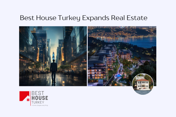 Best House Turkey Expands Real Estate Offerings with Premium Villas and Apartments for Buyers in Istanbul | Macau Business