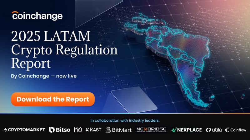 Coinchange Releases 2025 LATAM Crypto Regulation Report, Mapping the Future of Stablecoins and Digital Assets Across Latin America